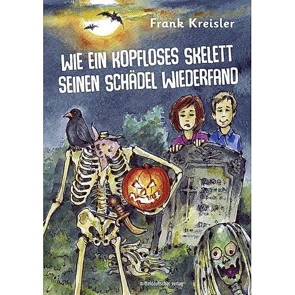 Wie ein kopfloses Skelett seinen Schädel wiederfand, Frank Kreisler