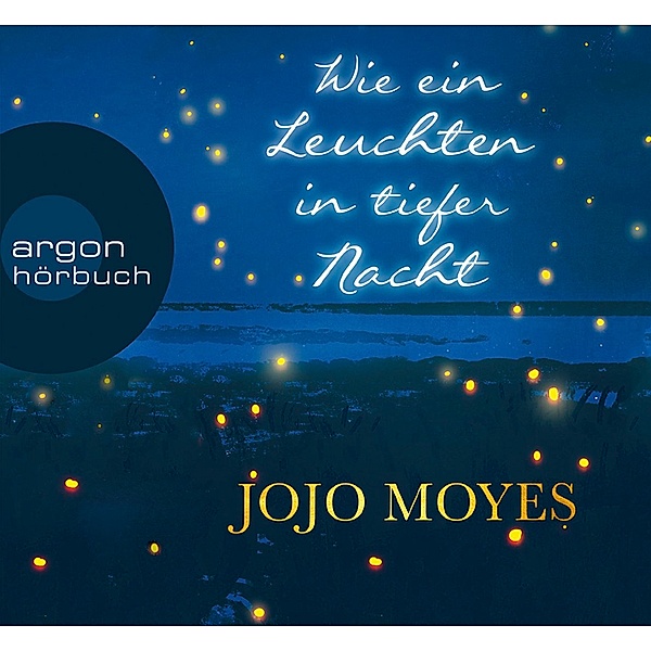 Wie ein Leuchten in tiefer Nacht, 2 mp3-CDs, Jojo Moyes