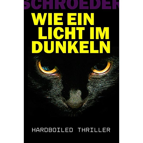 Wie Ein Licht Im Dunkeln, Frank Christopher Schroeder