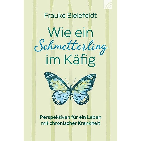 Wie ein Schmetterling im Käfig, Frauke Bielefeldt