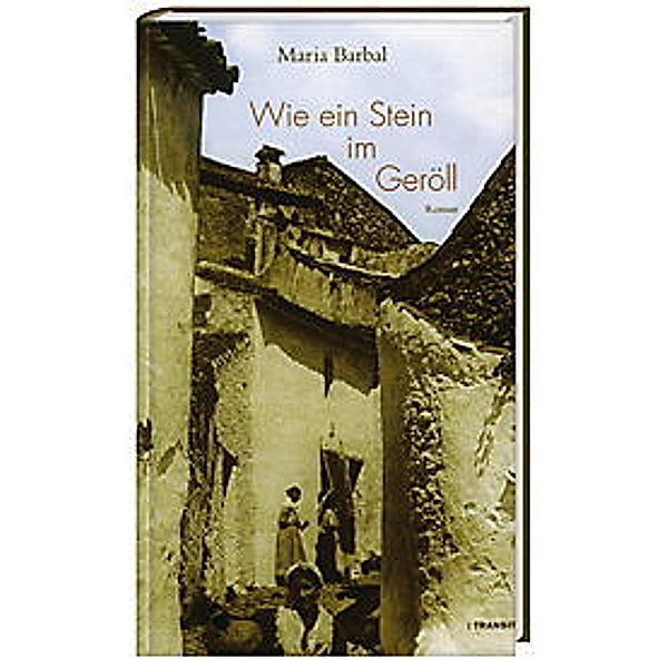 Wie ein Stein im Geröll, Maria Barbal