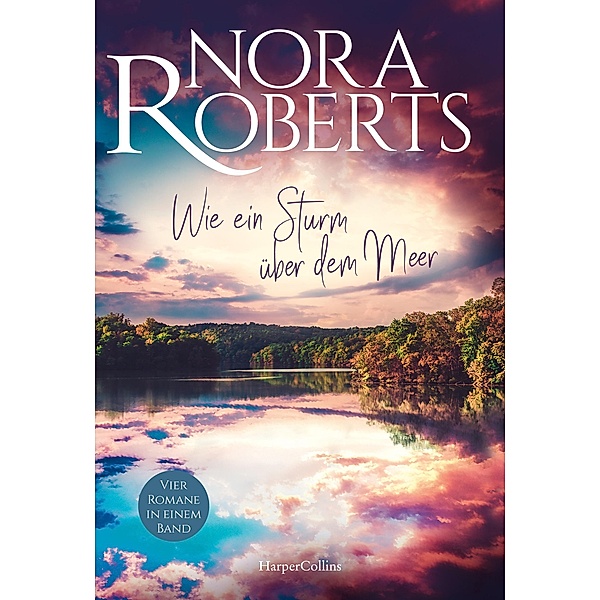 Wie ein Sturm über dem Meer, Nora Roberts