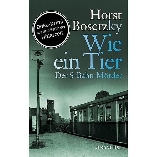 Wie ein Tier, Horst Bosetzky
