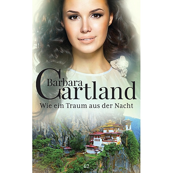 Wie ein Traum aus der Nacht / Die zeitlose Romansammlung von Barbara Cartland Bd.62, Barbara Cartland