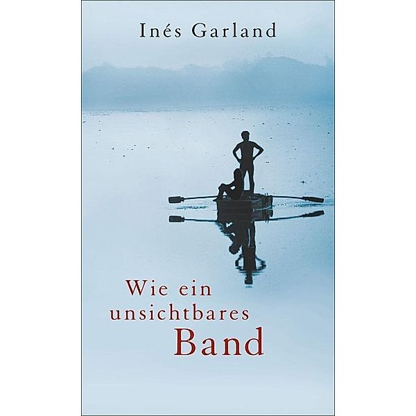 Wie ein unsichtbares Band, Inés Garland