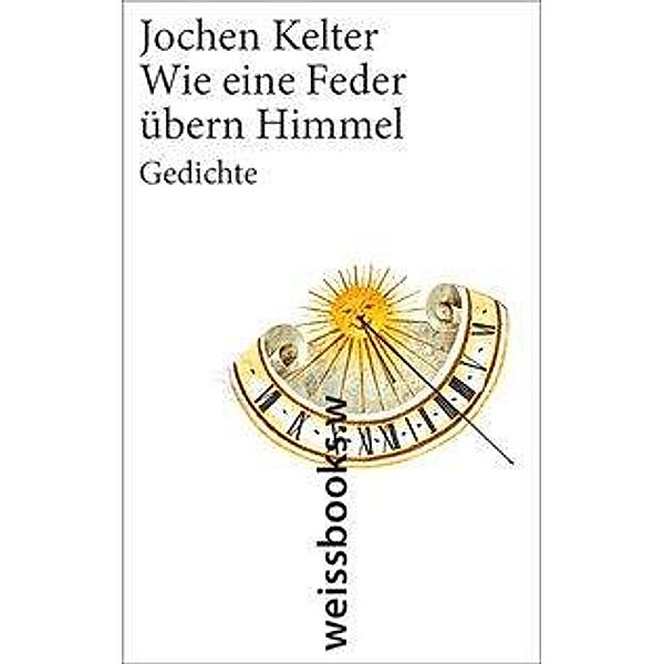 Wie eine Feder übern Himmel, Jochen Kelter