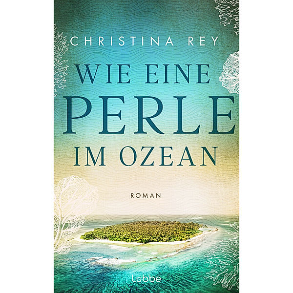 Wie eine Perle im Ozean, Christina Rey