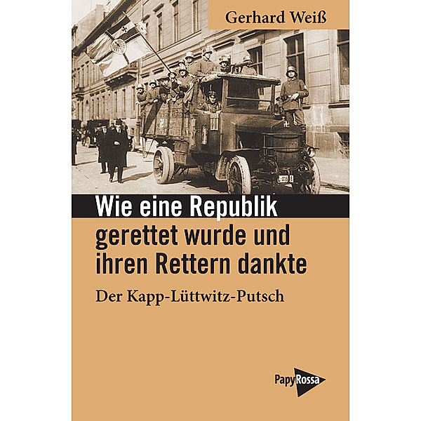 Wie eine Republik gerettet wurde und ihren Rettern dankte, Gerhard Weiß