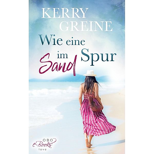 Wie eine Spur im Sand / Verliebt in Hamburg Bd.2, Kerry Greine