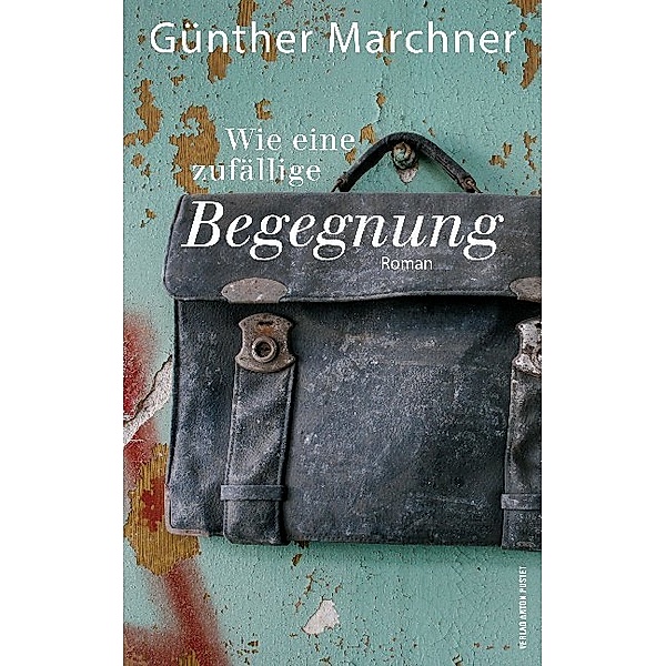 Wie eine zufällige Begegnung, Günther Marchner