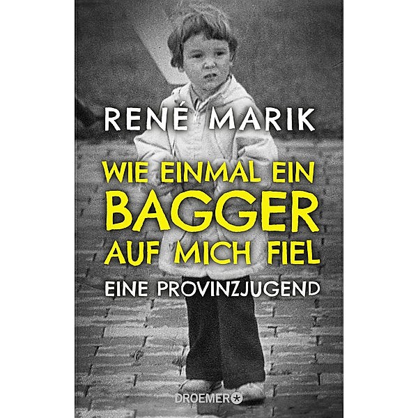 Wie einmal ein Bagger auf mich fiel, René Marik