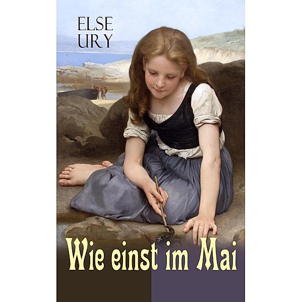 Wie einst im Mai, Else Ury