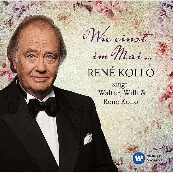 Wie Einst Im Mai-René Kollo Singt Walter,Will, René Kollo