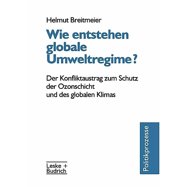 Wie entstehen globale Umweltregime?, Helmut Breitmeier