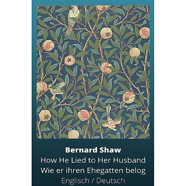 Wie er ihren Ehegatten belog, Bernard Shaw