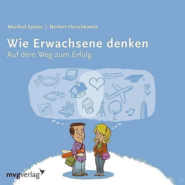 Wie Erwachsene denken.Tl.1,1 Audio-CD, Manfred Spitzer, Norbert Herschkowitz