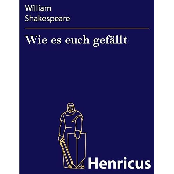 Wie es euch gefällt, William Shakespeare