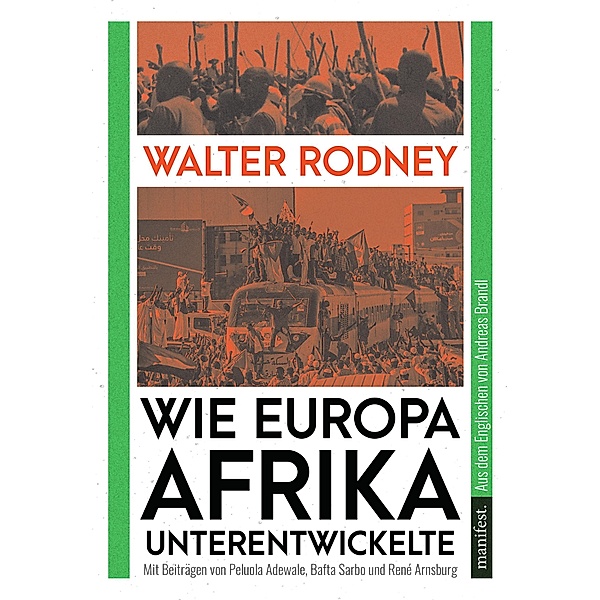 Wie Europa Afrika unterentwickelte, Walter Rodney, Bafta Sarbo, Peluola Adewale, René Arnsburg