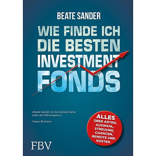 Wie finde ich die besten Investmentfonds?, Beate Sander