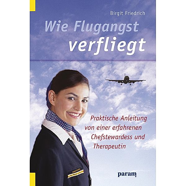 Wie Flugangst verfliegt, Birgit Friedrich