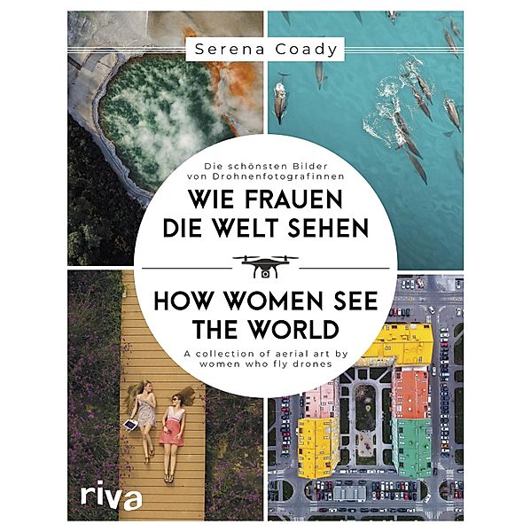 Wie Frauen die Welt sehen / How Women See the World, Serena Coady