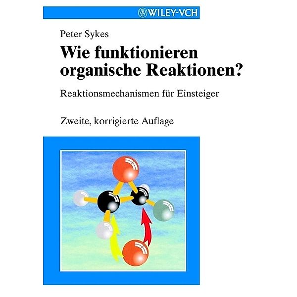 Wie funktionieren organische Reaktionen?, Peter Sykes