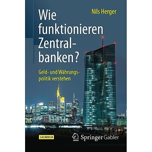 Wie funktionieren Zentralbanken?, Nils Herger