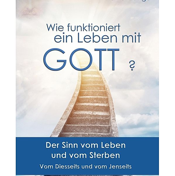 Wie funktioniert ein Leben mit Gott?, Rainer Lange