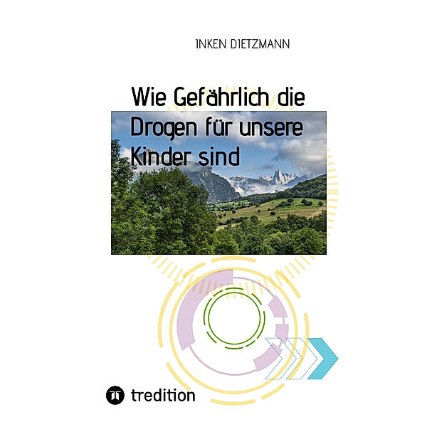 Wie Gefährlich die Drogen für unsere Kinder sind, inken dietzmann