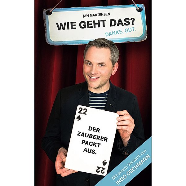 Wie geht das? Danke, gut!, Jan Martensen