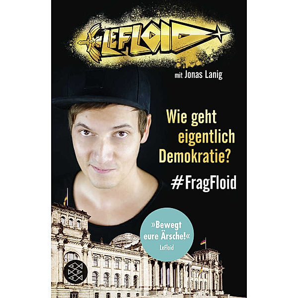 Wie geht eigentlich Demokratie? #FragFloid, LeFloid, Jonas Lanig