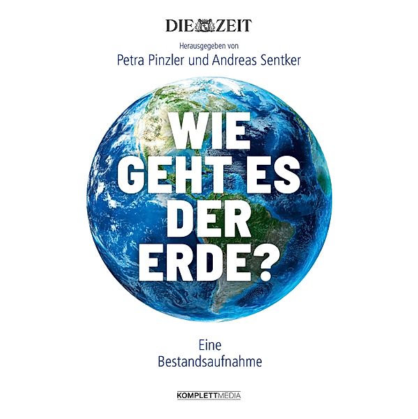Wie geht es der Erde?, Petra Pinzler, Andreas Sentker