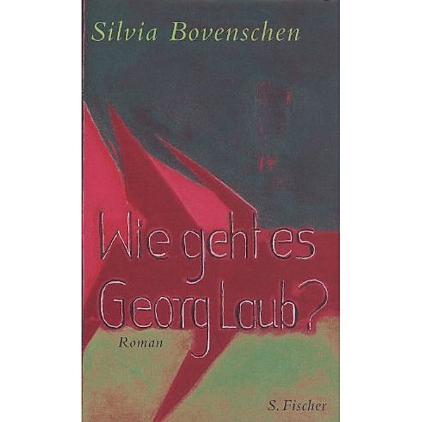 Wie geht es Georg Laub?, Silvia Bovenschen