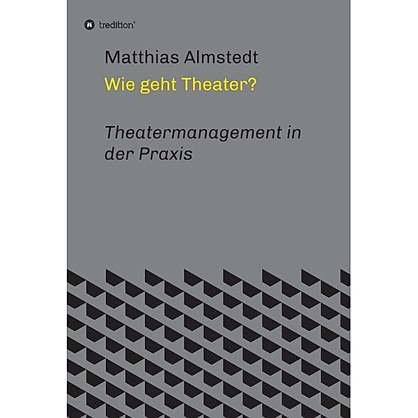 Wie geht Theater?, Matthias Almstedt