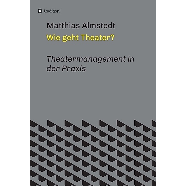 Wie geht Theater?, Matthias Almstedt