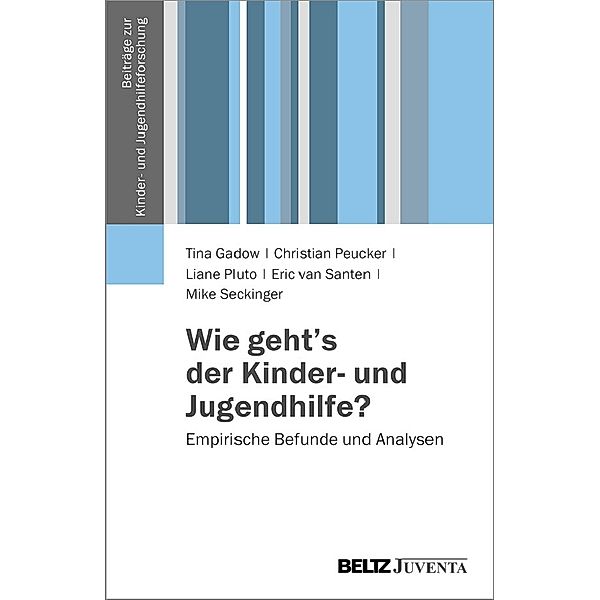 Wie geht's der Kinder- und Jugendhilfe?, Tina Gadow, Christian Peucker, Liane Pluto, Eric van Santen, Mike Seckinger