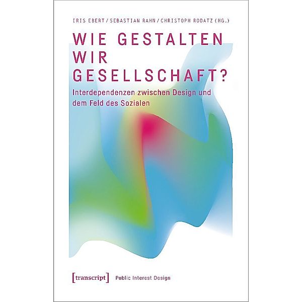 Wie gestalten wir Gesellschaft?