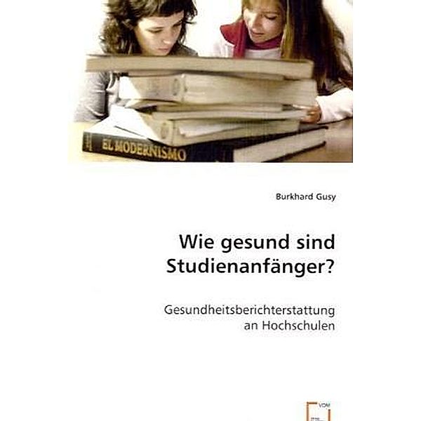 Wie gesund sind Studienanfänger?, Burkhard Gusy