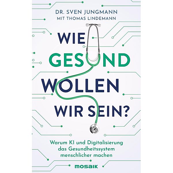 Wie gesund wollen wir sein?, Sven Jungmann, Thomas Lindemann