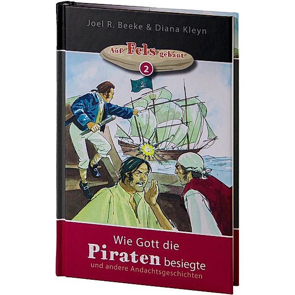 Wie Gott die Piraten besiegte, Joel R. Beeke, Diana Kleyn