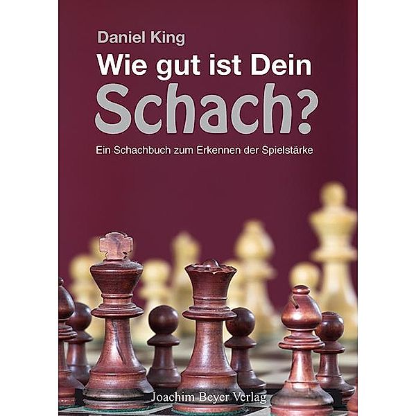 Wie gut ist Dein Schach?, Daniel King