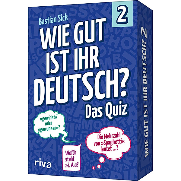 Wie gut ist Ihr Deutsch? - Das Quiz 2, Bastian Sick
