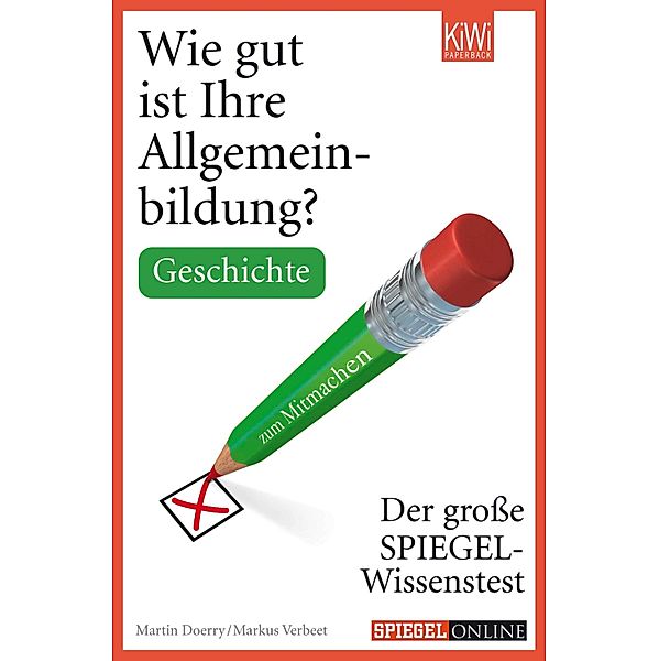 Wie gut ist Ihre Allgemeinbildung? Geschichte, Markus Verbeet, Martin Doerry