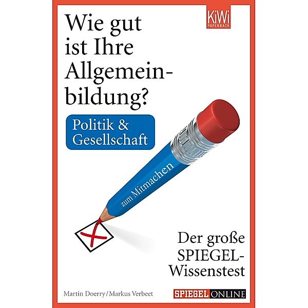 Wie gut ist Ihre Allgemeinbildung? Politik & Gesellschaft., Martin Doerry, Markus Verbeet