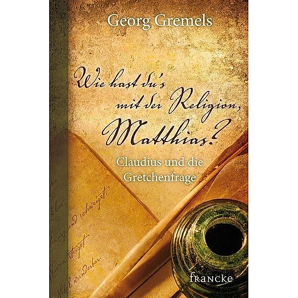 Wie hast du's mit der Religion, Matthias?, Georg Gremels