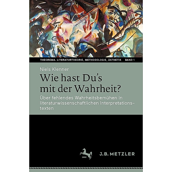 Wie hast Du's mit der Wahrheit? / Theorema. Literaturtheorie, Methodologie, Ästhetik Bd.1, Niels Klenner