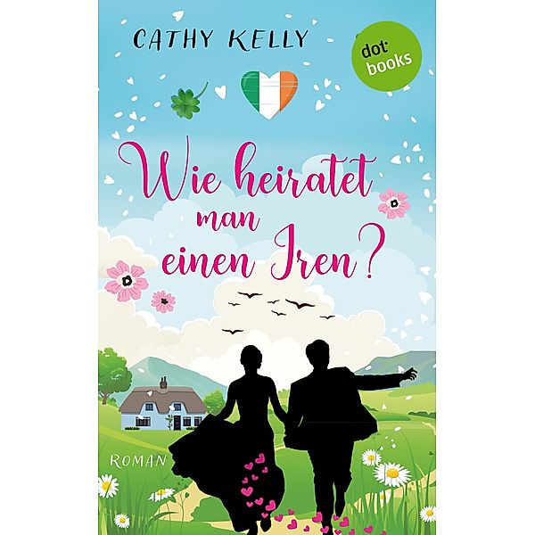 Wie heiratet man einen Iren?, Cathy Kelly