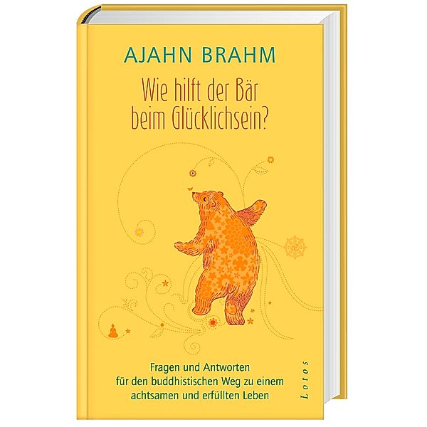 Wie hilft der Bär beim Glücklichsein?, Ajahn Brahm