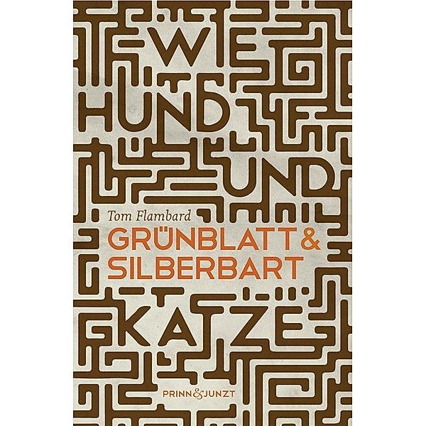 Wie Hund und Katze: Grünblatt & Silberbart 1, Tom Flambard