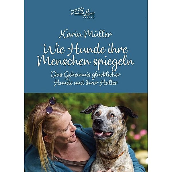 Wie Hunde ihre Menschen spiegeln, Karin Müller